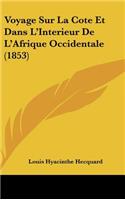 Voyage Sur La Cote Et Dans L'Interieur de L'Afrique Occidentale (1853)