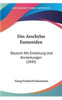 Des Aeschylos Eumeniden