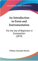 An Introduction to Form and Instrumentation
