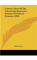 Cursory Views of the Liberal and Restrictive Systems of Political Economy (1826)