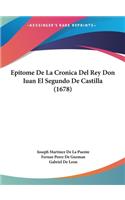 Epitome de La Cronica del Rey Don Iuan El Segundo de Castilla (1678)
