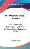 Die Deutsche Tabak-Industrie
