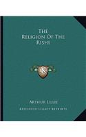 The Religion of the Rishi