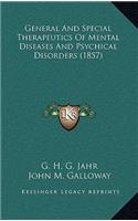 General And Special Therapeutics Of Mental Diseases And Psychical Disorders (1857)