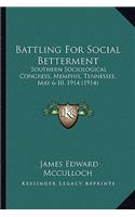 Battling for Social Betterment