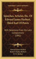 Speeches, Articles, Etc. of Edward James Herbert, Third Earl of Powis
