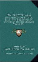 On Protoplasm