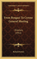 From Bengazi To Cyrene General Meeting: Directory (1911)