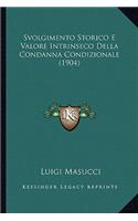 Svolgimento Storico E Valore Intrinseco Della Condanna Condizionale (1904): (Italian)