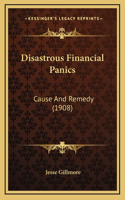 Disastrous Financial Panics