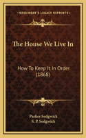 The House We Live In