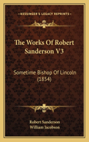 Works Of Robert Sanderson V3