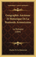 Geographie Ancienne Et Historique De La Peninsule Armoricaine