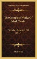 The Complete Works Of Mark Twain