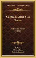 Contra El Altar Y El Trono