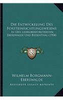 Die Entwickelung Des Forsteinrichtungswesens
