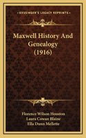 Maxwell History And Genealogy (1916)