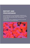 Report and Proceedings; With Appendices of the Government Commission on Native Laws and Customs. Presented to Both Houses of Parliament by His Excellency the Governor, January, 1883: (English)