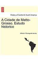 A Cidade de Matto-Grosso. Estudo Historico