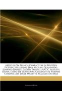 Articles on French Characters in Written Fiction, Including: Jean Valjean, Quasimodo, Edmond Dant S, Clopin Trouillefou, C. Auguste Dupin, Lestat de Lioncourt, Claudia (the Vampire Chronicles), Lucie Manette, (English)