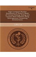 High Lundquist Number Simulations of Parker's Model of Coronal Heating: Scaling and Current Sheet Statistics Using Heterogeneous Computing Architectur