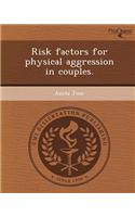 Risk Factors for Physical Aggression in Couples