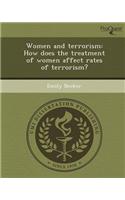 Women and Terrorism: How Does the Treatment of Women Affect Rates of Terrorism?