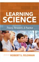 Learning Science: Theory, Research, and Practice