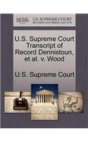 U.S. Supreme Court Transcript of Record Dennistoun, et al. V. Wood