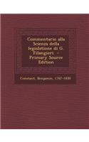 Commentario Alla Scienza Della Legislatione Di G. Filangieri