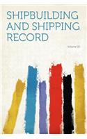 Shipbuilding and Shipping Record Volume 10