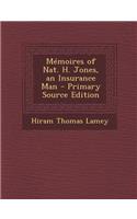 Memoires of Nat. H. Jones, an Insurance Man