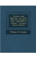 Fletcher Ladd McCordic, 1st Lieut., 88th Aero Squadron A.E.F., 1891-1919