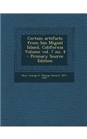 Certain Artifacts from San Miguel Island, California Volume Vol. 7 No. 4 - Primary Source Edition