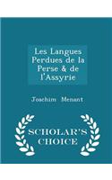 Les Langues Perdues de la Perse & de l'Assyrie - Scholar's Choice Edition