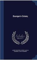 Europe's Crisis;