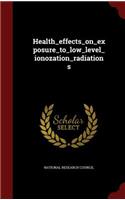 Health_effects_on_exposure_to_low_level_ionozation_radiations