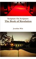 Scripture On Scripture: The Book of Revelation