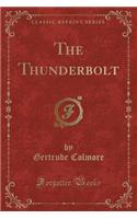 The Thunderbolt (Classic Reprint)