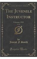 The Juvenile Instructor, Vol. 48: February, 1913 (Classic Reprint)
