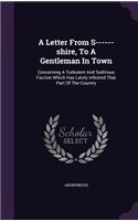 A Letter From S------shire, To A Gentleman In Town: (English)