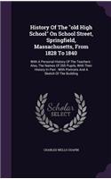 History Of The old High School On School Street, Springfield, Massachusetts, From 1828 To 1840