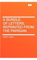 A Bundle of Letters. Reprinted from the Parisian