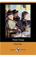 Three Things (Dodo Press)