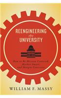 Reengineering the University: How to Be Mission Centered, Market Smart, and Margin Conscious
