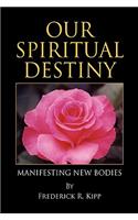 Our Spiritual Destiny