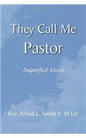 They Call Me Pastor