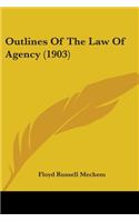 Outlines Of The Law Of Agency (1903)