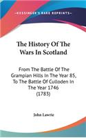 The History Of The Wars In Scotland