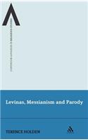 Levinas, Messianism and Parody